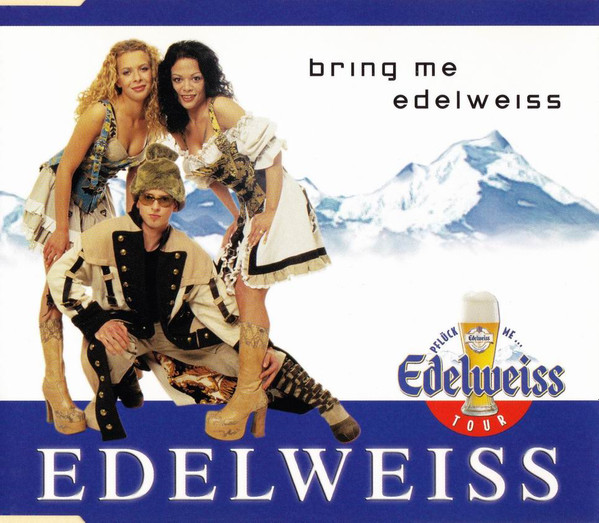 Bring Me Edelweiss